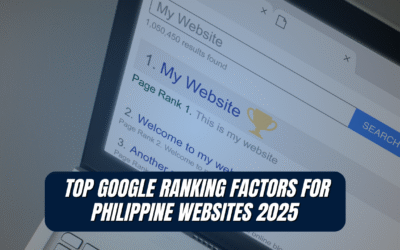 Top Google Ranking Factors for Philippine Websites 2025
