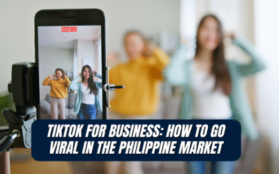 TikTok for Business: How to Go Viral in the Philippine Market